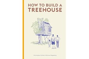 How to Build a Treehouse