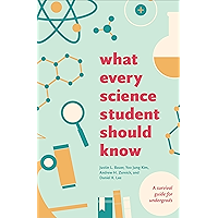 What Every Science Student Should Know (Chicago Guides to Academic Life) book cover