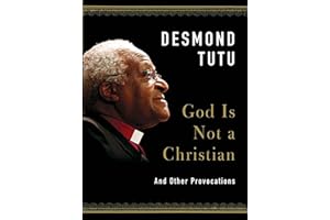 God Is Not a Christian: And Other Provocations