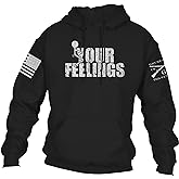 Grunt Style Your Feelings Unisex Hoodie
