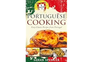 Portuguese Cooking ***Black and White Edition***: Easy Classic Recipes from Portugal