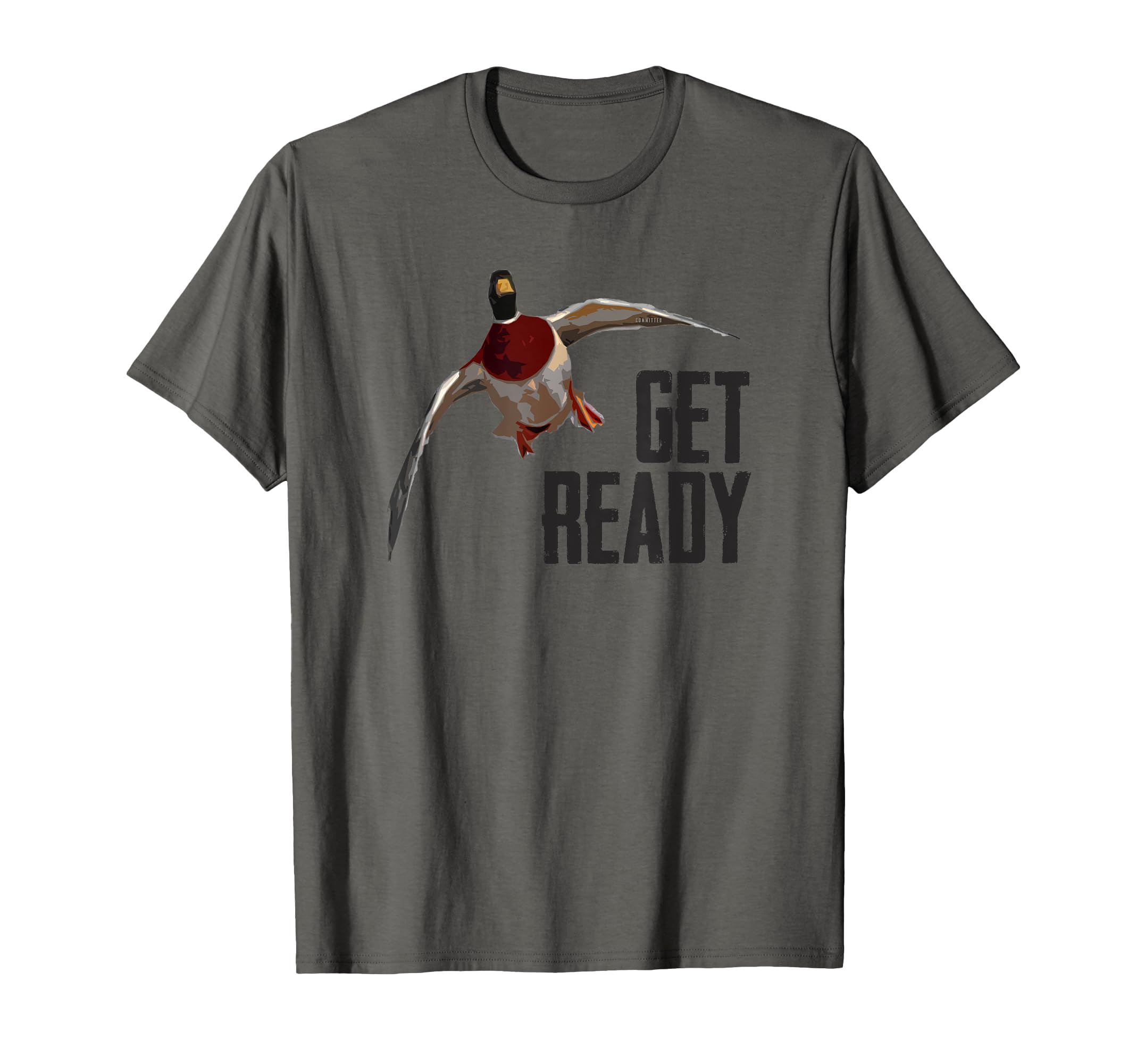 Get Ready Drake - Duck Hunting Shirt by Committed Waterfowl T-Shirt