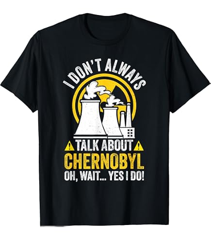Amazon.com: Nuclear Engineering Radioactive Chernobyl T-Shirt