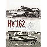 Heinkel He162 Volksjäger: From Drawing Board to Destruction: The Volksjäger Spatz