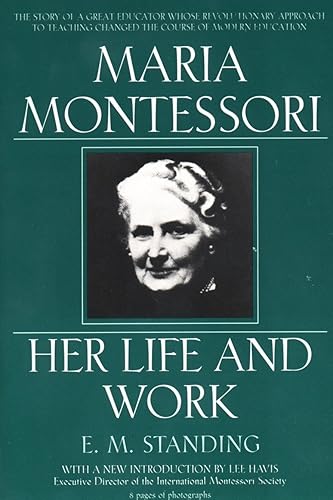 Download Maria Montessori: Her Life and Work PDF