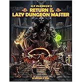 Return of the Lazy Dungeon Master