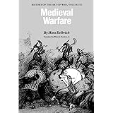Medieval Warfare: History of the Art of War, Volume III