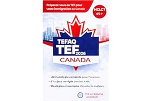 R��ussir l'expression ��crite du TEF CANADA - TEFAQ: Formation compl��te : m��thodologie, sujets corrig��s, conseils (TEF CANADA/T