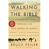 Walking the Bible: A Journey by Land Through the Five Books of Moses