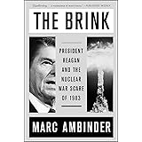 The Brink: President Reagan and the Nuclear War Scare of 1983