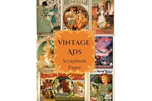 Vintage Ads Scrapbook Paper: Paper For Junk Journals, Scrapbooks, Decoupage, Card Making and Other Papercraft