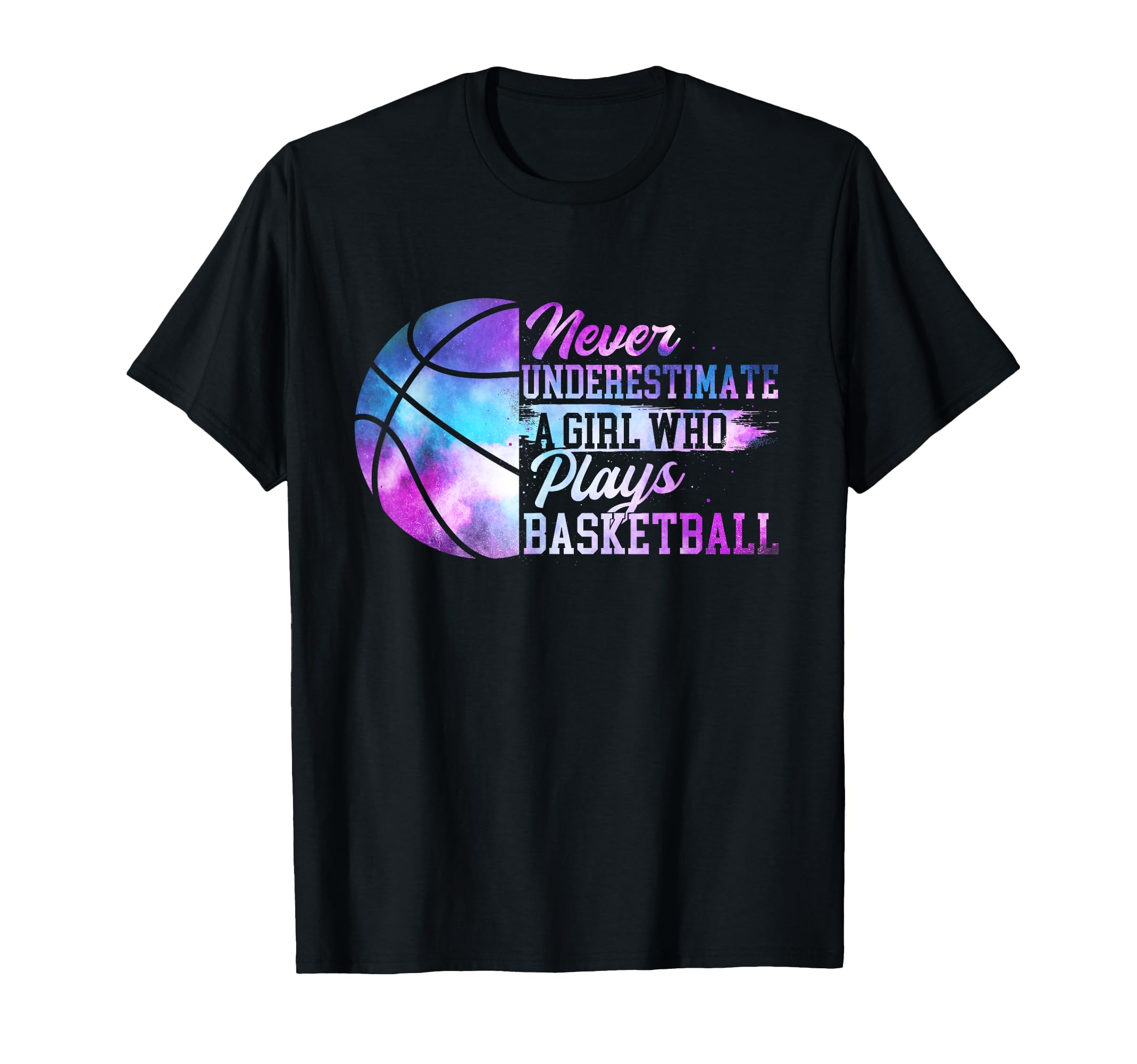 Photo 1 of Never Underestimate A Girl Who Plays Basketball T-Shirt S