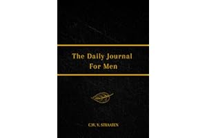 The Daily Journal For Men: 365 Questions To Deepen Self-Awareness