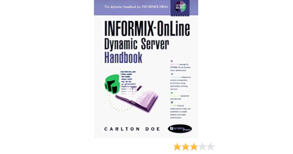 Informix Online Dynamic Server Handbook Informix Press Doe Carlton 9780136052968 Amazon Com Books
