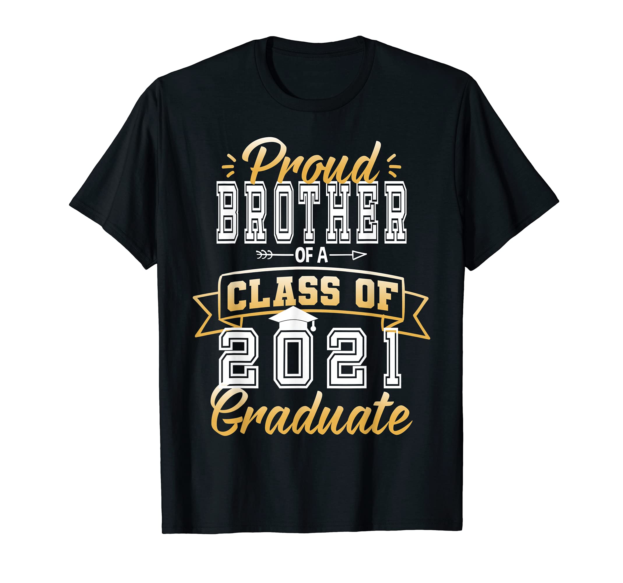 Proud Brother of a 2021 Graduate T-Shirt