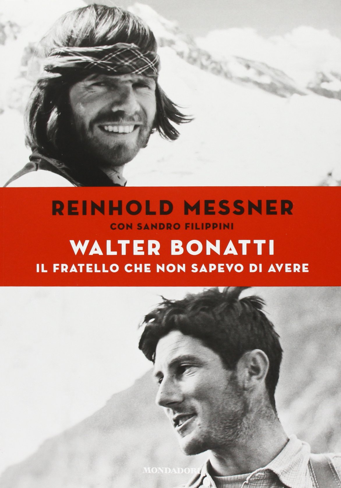 Amazon Fr Walter Bonatti Il Fratello Che Non Sapevo Di Avere Messner Reinhold Livres