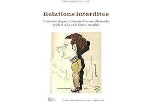 Relations interdites: Prisonniers de guerre français et femmes allemandes pendant la Seconde Guerre mondiale (Bibliothèque al