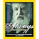 Always Inventing: A Photobiography of Alexander Graham Bell (Photobiographies)