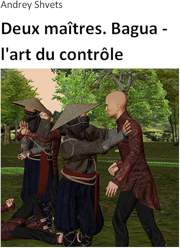 Download Deux maîtres. Bagua - l'art du contrôle PDF
