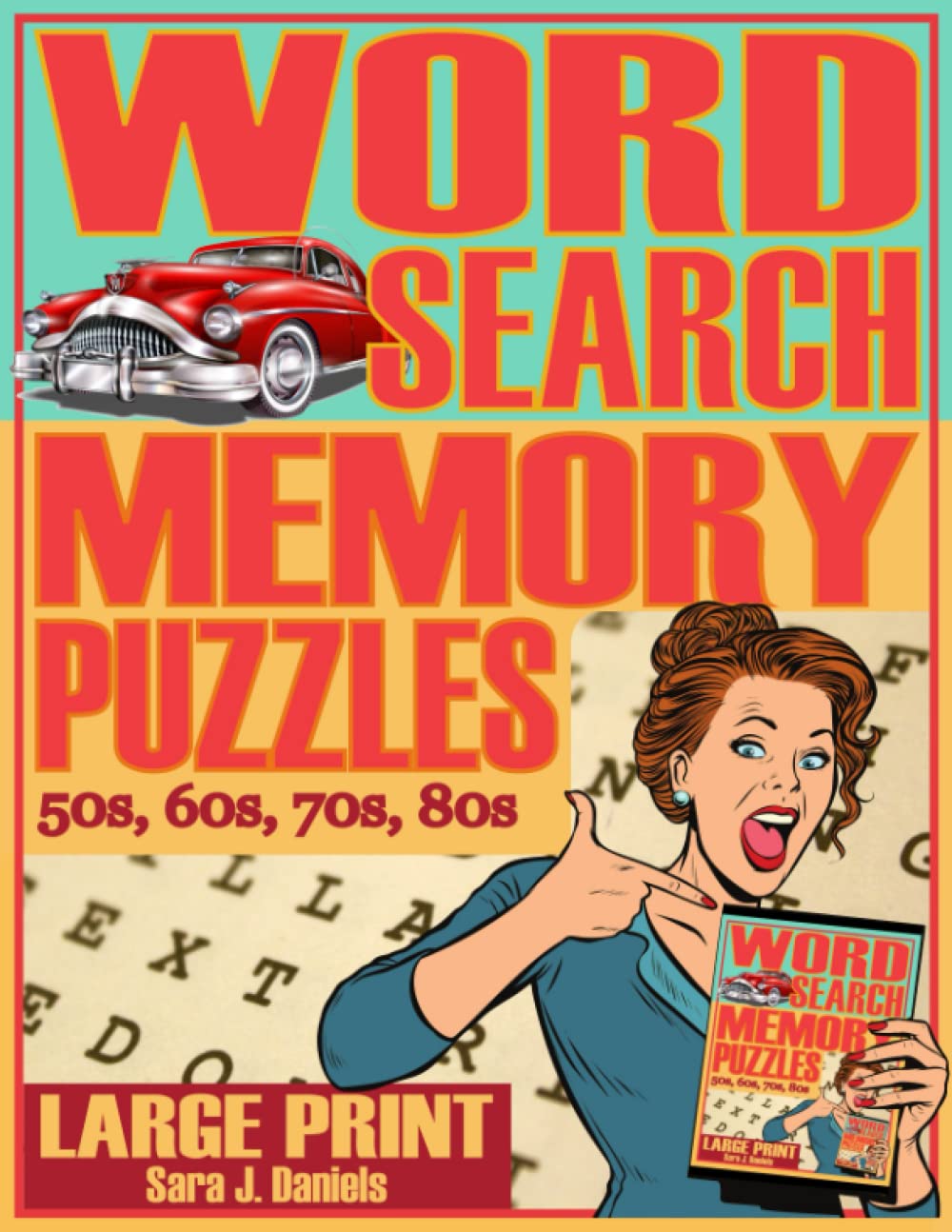 MEMORY WORD SEARCH PUZZLES OF FABULOUS DECADES: 101 Large Print Word Find Puzzles for Seniors and Adults. Amazing Historical Facts and Curiosities of the 50s, 60s, 70s, and 80s MEMORY WORD SEARCH PUZZLES OF FABULOUS DECADES: 101 Large Print Word Find Puzzles for Seniors and Adults. Amazing Historical Facts and Curiosities of the 50s, 60s, 70s, and 80s Paperback