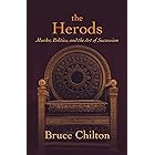 The Herods: Murder, Politics, and the Art of Succession
