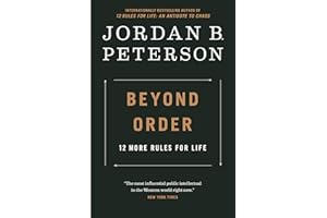 Beyond Order: 12 More Rules for Life