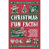 Christmas Fun Facts!: From Advent to Xmas, Interesting Trivia and Amazing Fun Facts about Festive Holiday Traditions from around the World (The Amazing Occasions Series)