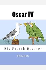 Oscar IV: His Fourth Quarter Kindle Edition