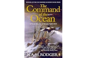 The Command of the Ocean: A Naval History of Britain 1649-1815