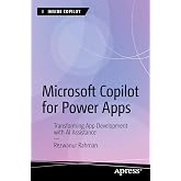Microsoft Copilot for Power Apps: Transforming App Development with AI Assistance (Inside Copilot)