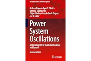 Power System Oscillations: An Introduction to Oscillation Analysis and Control (Power Electronics and Power Systems)