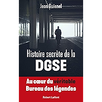 Histoire secrète de la DGSE (French Edition) book cover Histoire secrète de la DGSE (French Edition) book cover