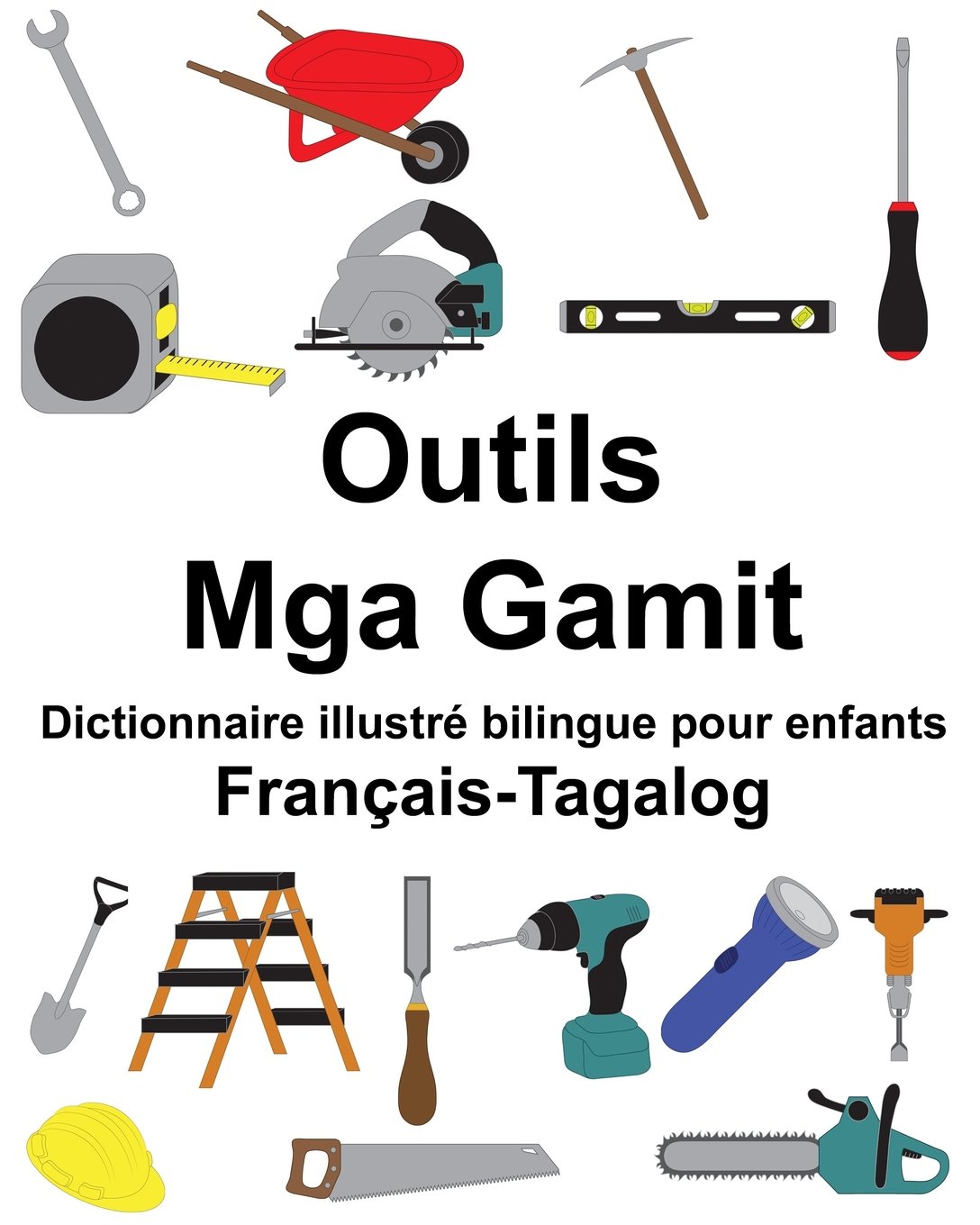 Francais alog Outils Mga Gamit Dictionnaire Illustre Bilingue Pour Enfants Freebilingualbooks Com French Edition Carlson Jr Richard Carlson Suzanne Amazon Com Books