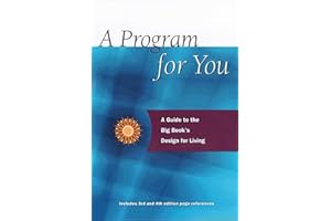 A Program For You: A Guide To the Big Book's Design for Living