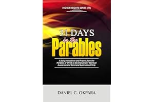 31 Days in the Parables: A Daily Instructions and Prayers from the Parables of Christ to Develop Deeper Spiritual Awareness, 