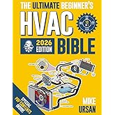 HVAC BIBLE [10 in 1] The Ultimate Beginner's Guide: Mastering Residential & Commercial Systems, Setup to Advanced Troubleshooting, Practical Maintenance, Energy Efficiency, and Career Insights