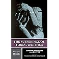 The Sufferings of Young Werther: A Norton Critical Edition (Norton Critical Editions)