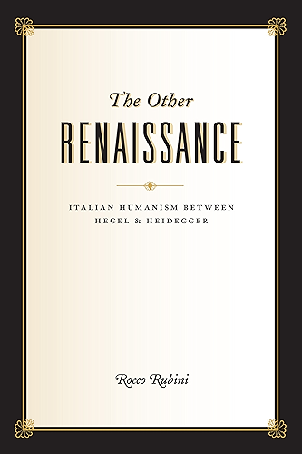 Download The Other Renaissance: Italian Humanism between Hegel and Heidegger (English Edition) PDF