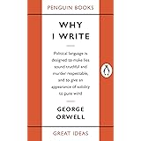 Why I Write (Penguin Great Ideas)