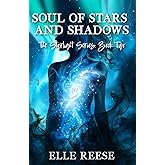 Soul of Stars and Shadows: A Magical Fantasy Romance (The Starlight Series)