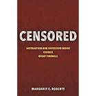 Censored: Distraction and Diversion Inside China's Great Firewall