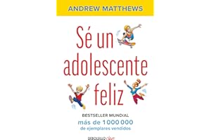 Sé un adolescente feliz / Being a Happy Teen (Spanish Edition)
