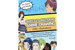 Basic to Mastering Anime – Art Course on How to Draw Anime, Manga and Chibi, Figures and Faces, Bodies, People, and Poses: St