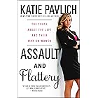 Assault and Flattery: The Truth About the Left and Their War on Women