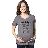 Maternity The Baby Made Me Eat It Funny Announcement Graphic Pregnancy T Shirt
