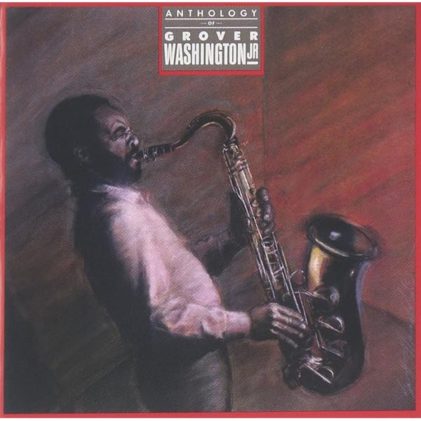 Washington Jr, Grover, Grover Washington Jr. - 