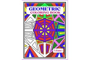 Geometric Coloring Book: Fun and Relaxing Patterns and Designs to Release Stress and Be Creative.