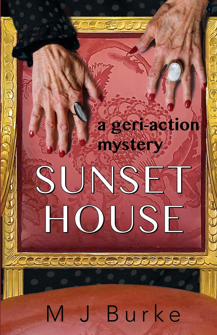 sunset gardens assisted living on Sunset House A Geri Action Mystery Burke Mj 9798576569267 Amazon Com Books