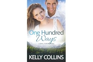 One Hundred Ways: A Small Town Romance (Aspen Cove: Season Two – Love Finds a Way)