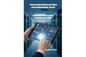 Transformation numérique SAP : Guide complet | Créez 50 solutions d'entreprise | Avec S/4HANA (French Edition)